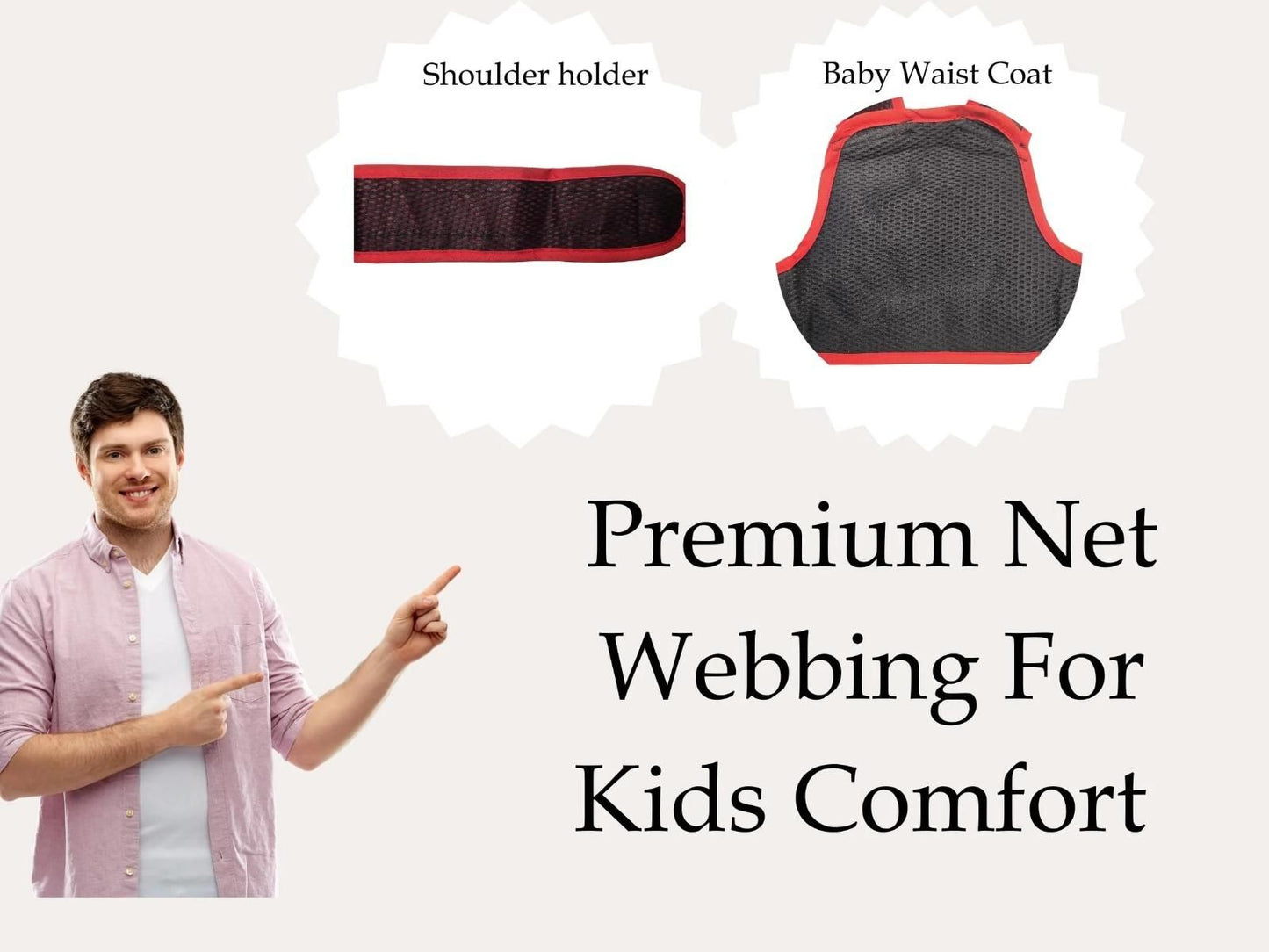 Man pointing to shoulder holder and baby waist coat with text 'Premium Net Webbing For Kids Comfort' on a white background.